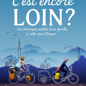 C'est encore loin ?